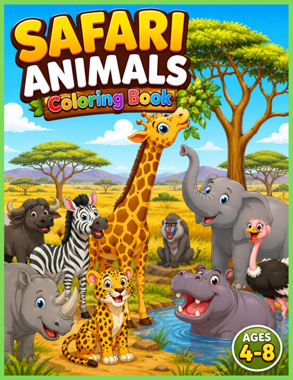 Safari Animals Coloring Book for Kids Ages 4–8: 30 Exciting Savannah Adventures with Giraffes, Zebras, Elephants, Rhinos, and Wild African Animals