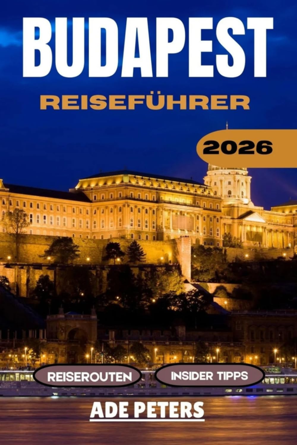 Budapest Reiseführer 2026: Der Insider-Guide, Geheimtipps, Sehenswürdigkeiten und clevere Reisetipps.