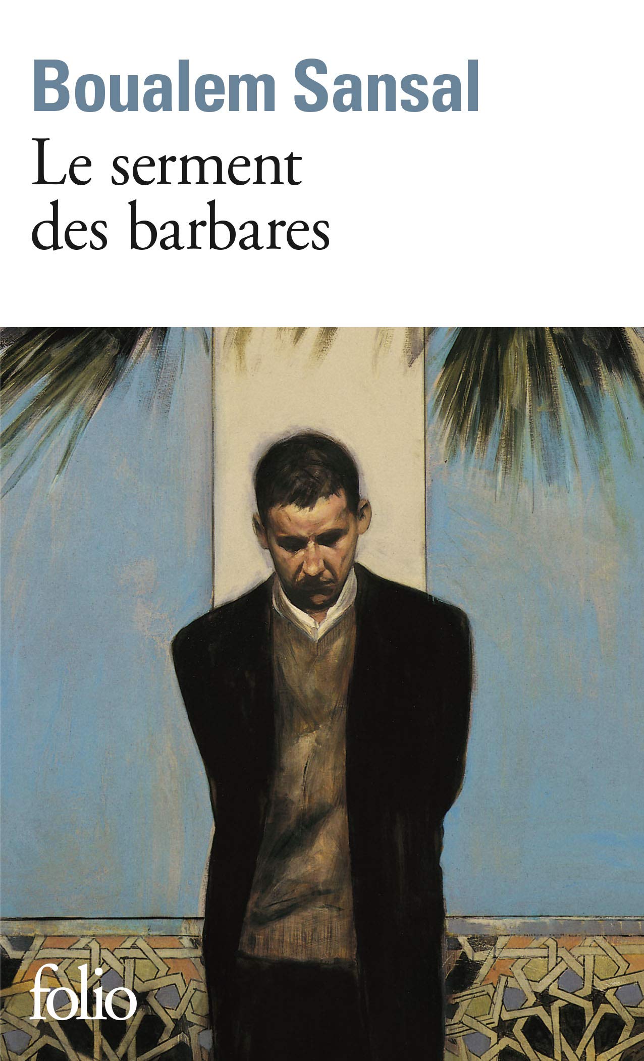 Le Serment DES Barbares: A41806 (Folio)