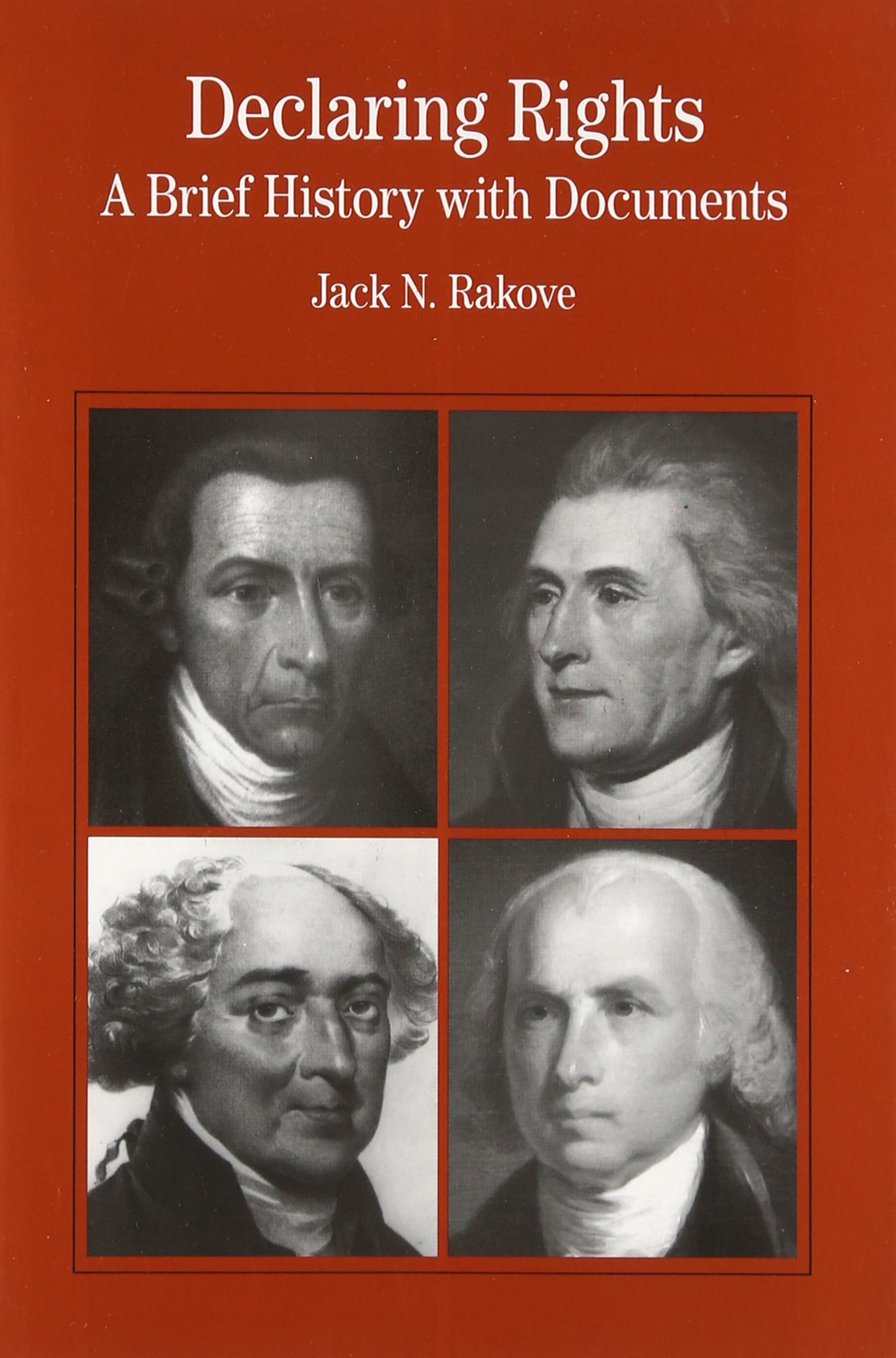 Declaring Rights: A Brief History with Documents (The Bedford Series in History and Culture)