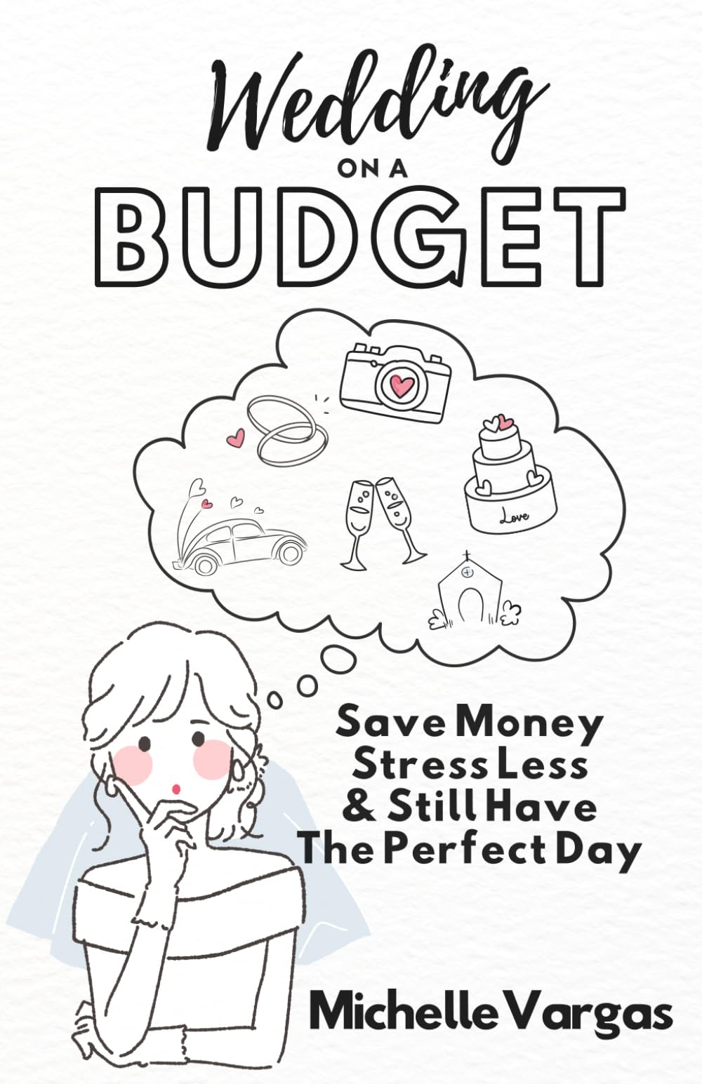 Wedding on a Budget: Save Money, Stress Less, and Still Have the Perfect Day