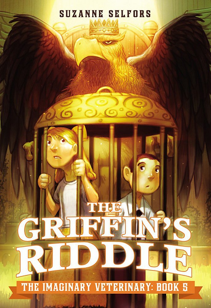 The Griffin's Riddle (The Imaginary Veterinary, 5) Hardcover – February 24, 2015