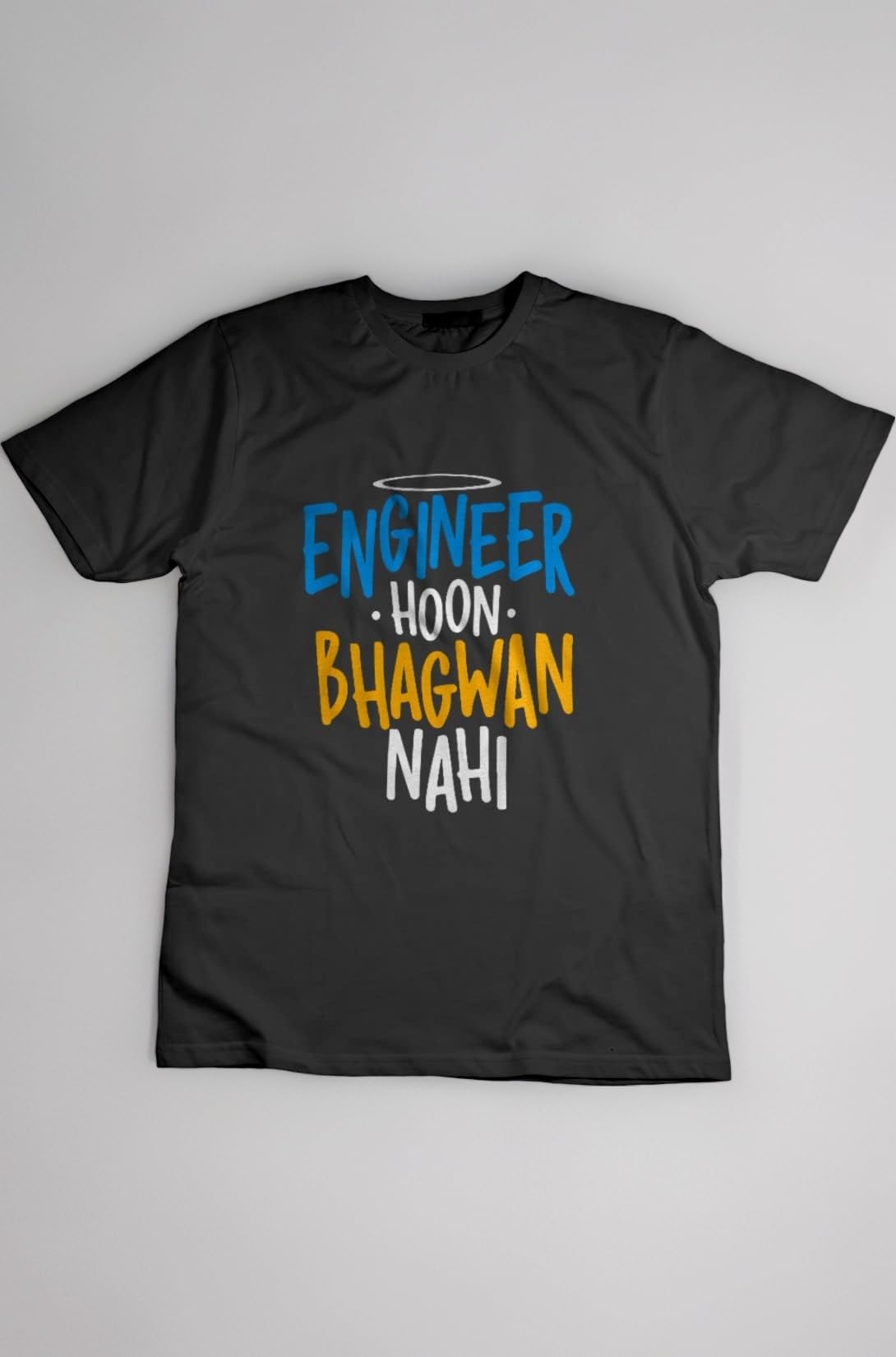 Engineer Hu Bhagwan Nahi Printed T-Shirts for Men | Funky Prints Tshirt for Boys | Engineer Quotes Printed Round Neck Unisex Tshirts | Black Cotton Regular fit Tees |