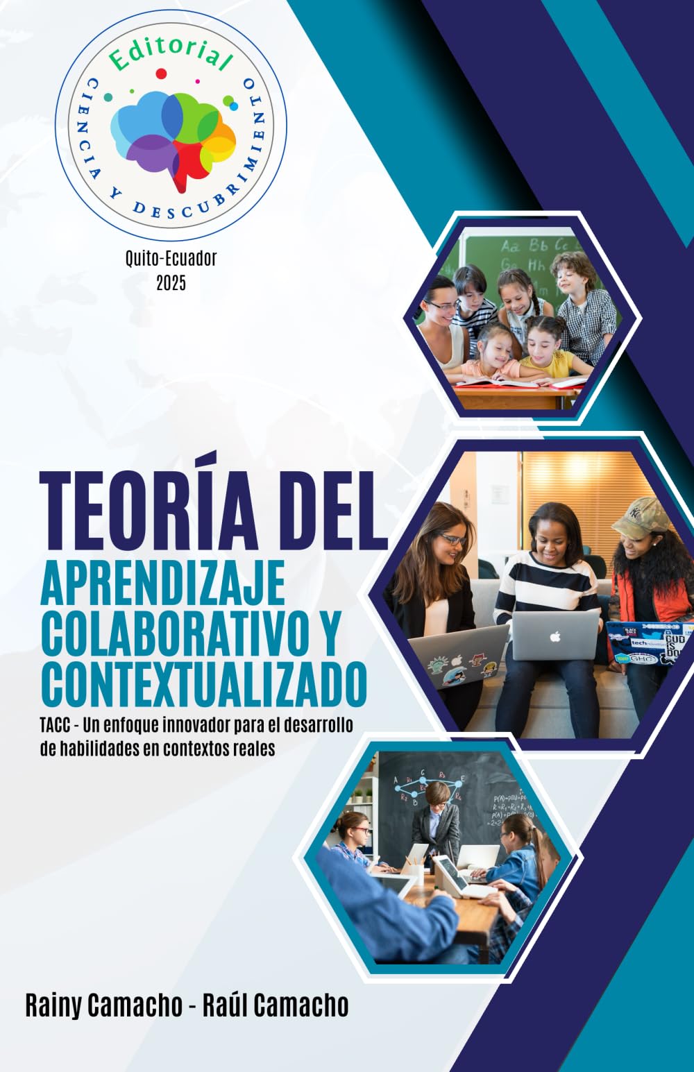 Teoría del aprendizaje colaborativo y contextualizado (TACC): Un enfoque innovador para el desarrollo de habilidades en contextos reales