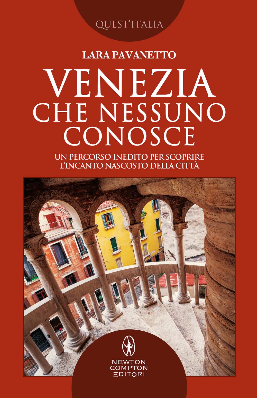 Venezia Che Nessuno Conosce. Un Percorso Inedito Per Scoprire L’Incanto Nascosto Della Città - 4