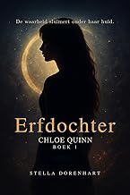 Erfdochter: Chloe Quinn #1 (Dutch Edition)