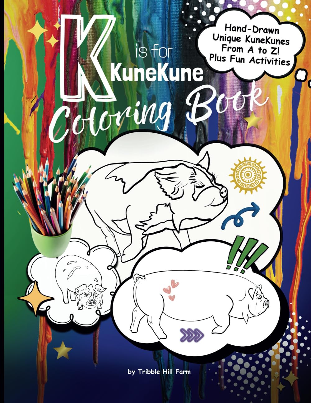K Is For KuneKune Coloring Book: Hand-Drawn Unique KuneKune Pigs From A ...