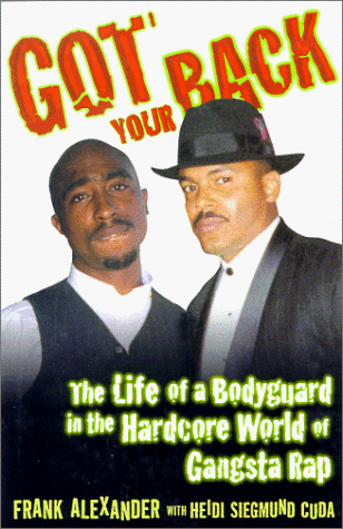 Got Your Back : The Life Of A Bodyguard In The Hardcore World Of Gangsta Rap #TOP29