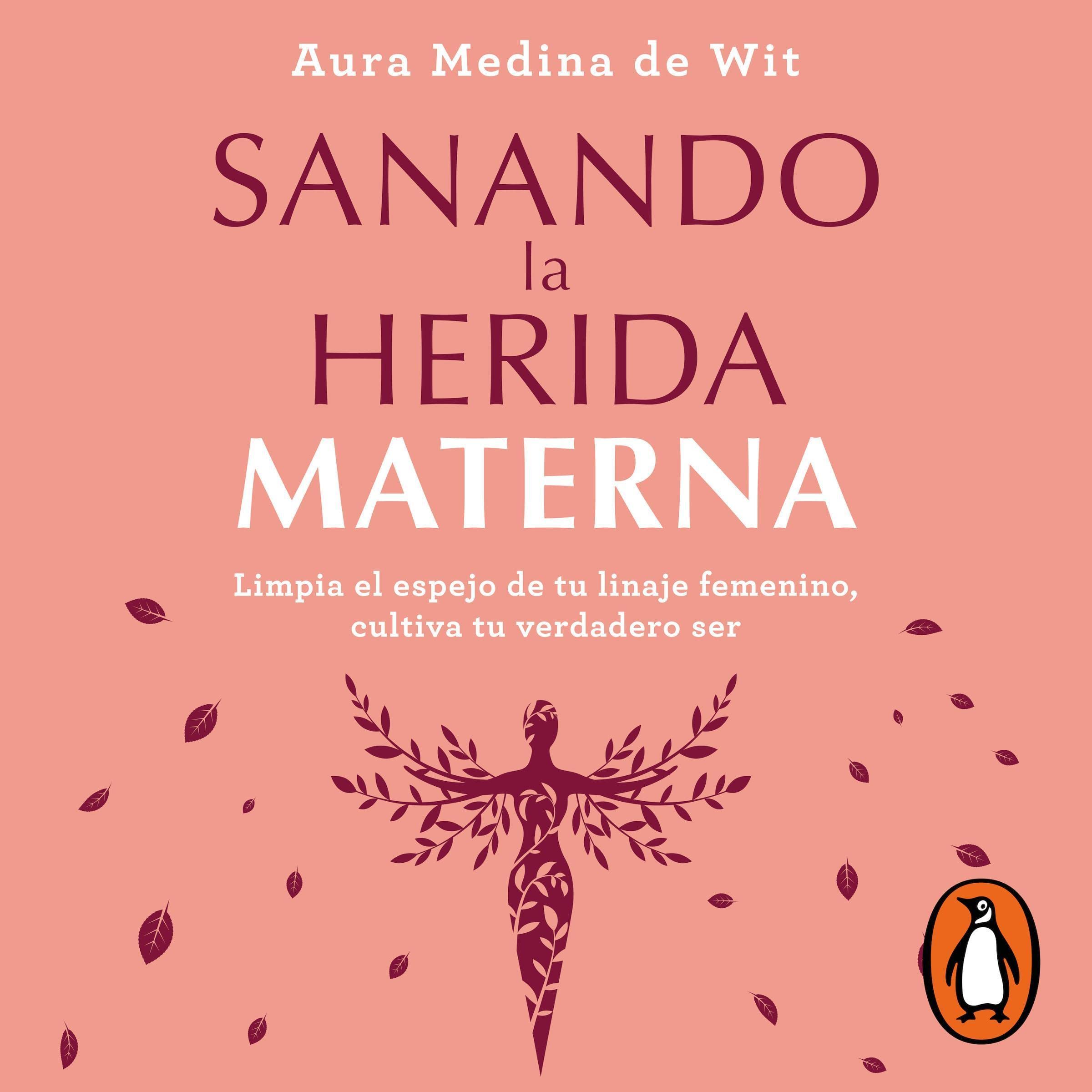Cover art for Sanando la herida materna [Healing the Maternal Wound]