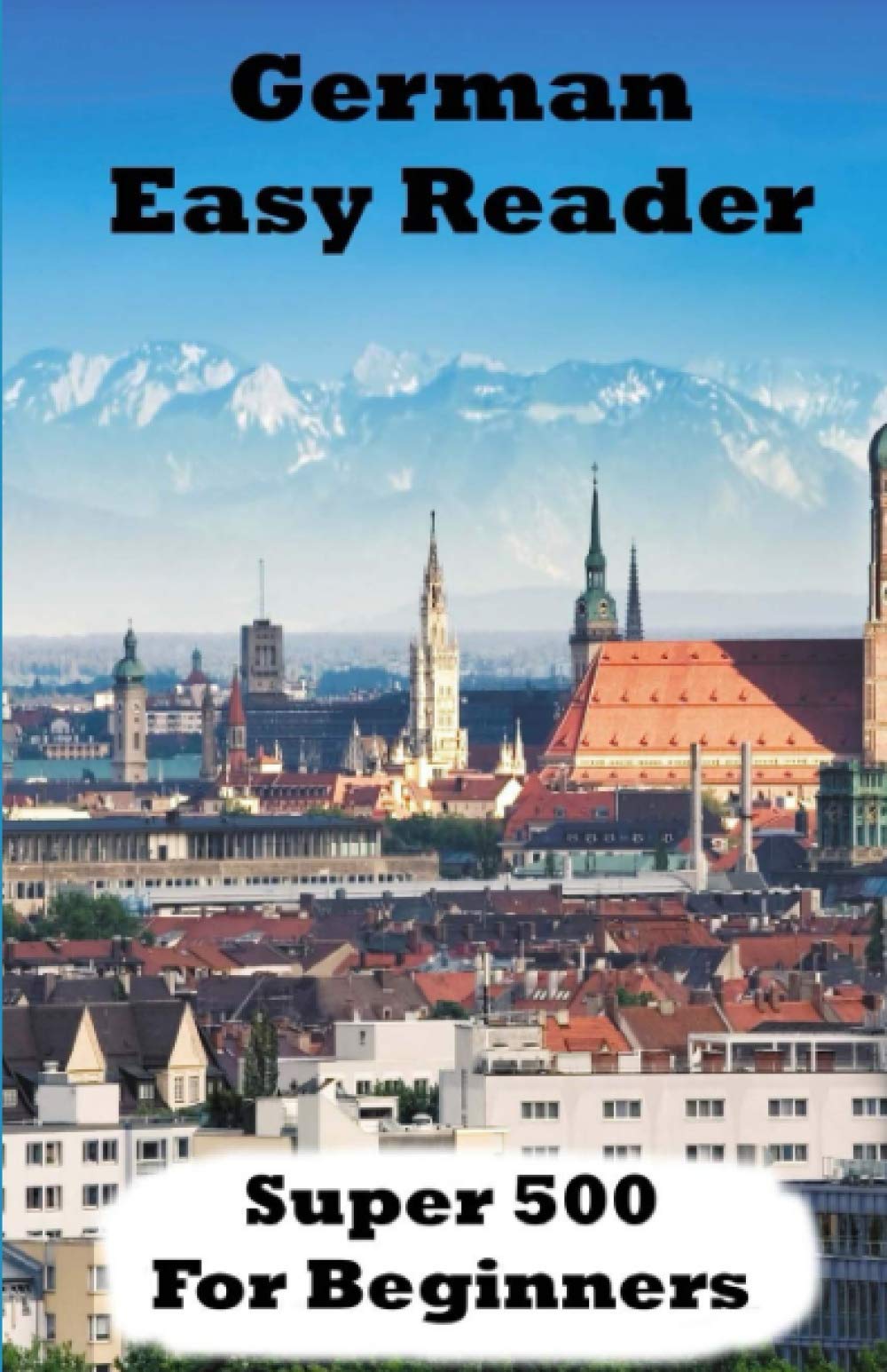 German Easy Reader: Super 500 (German Reader 1) (German Edition)