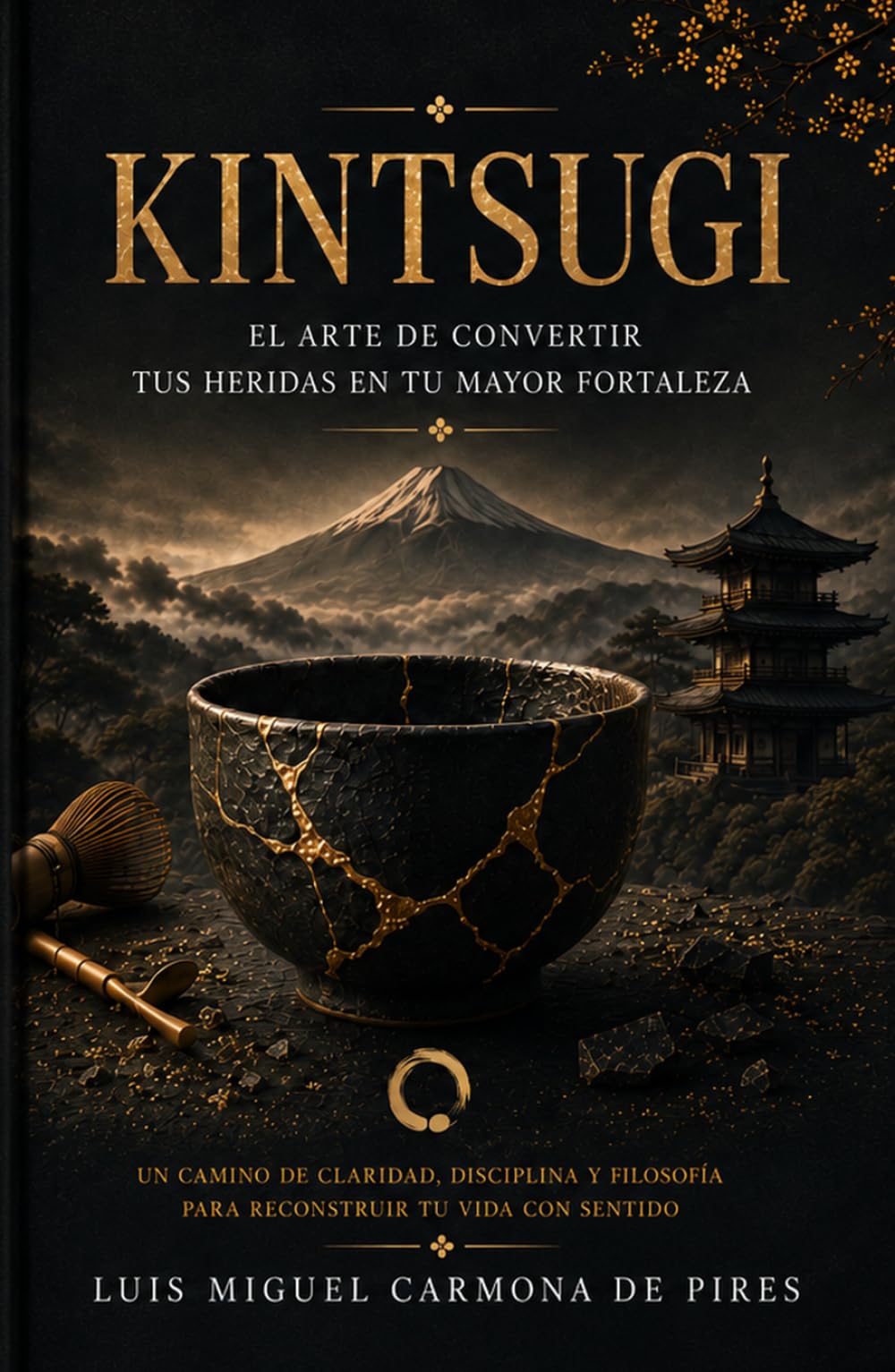 KINTSUGI: El arte de convertir tus heridas en tu mayor fortaleza