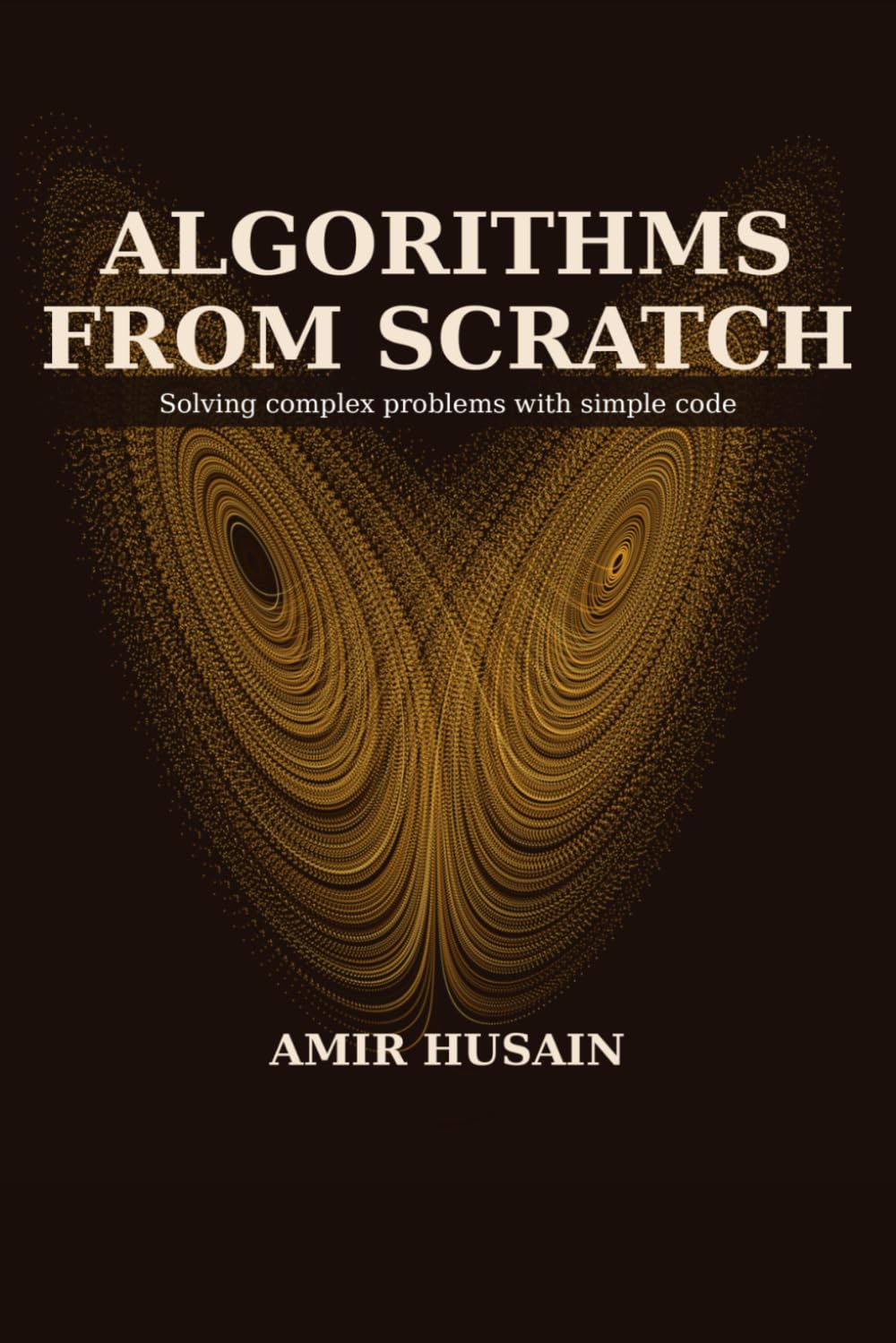 Algorithms from Scratch: Solving Complex Problems with Simple Code