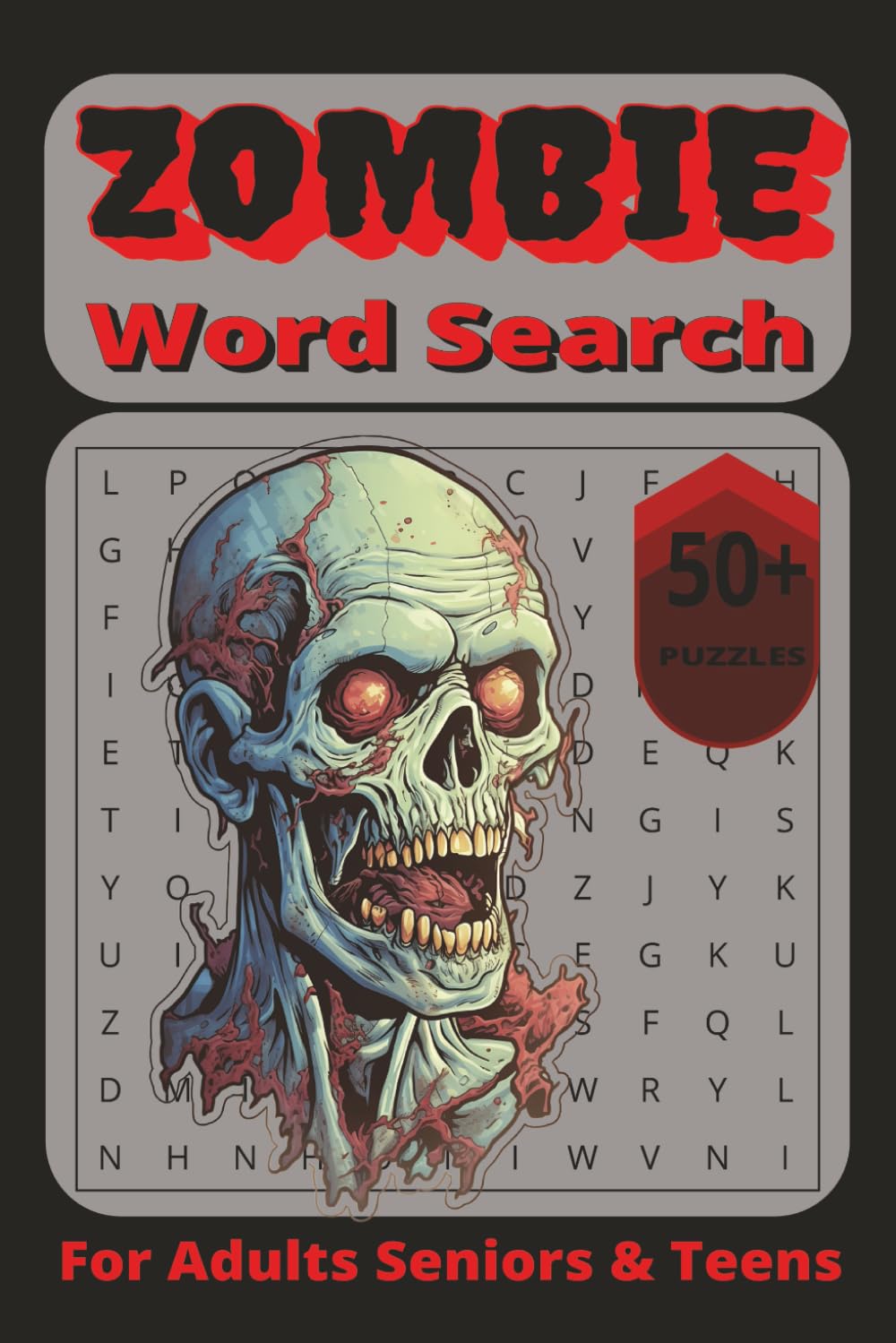 Zombie Word Search Puzzle Book: Word Searches with easy to read print about Zombies, Apocalypse, Living Dead and more | 6x9 inches 110 pages |50+ ... Vacations, Holidays, Birthdays & Free Times