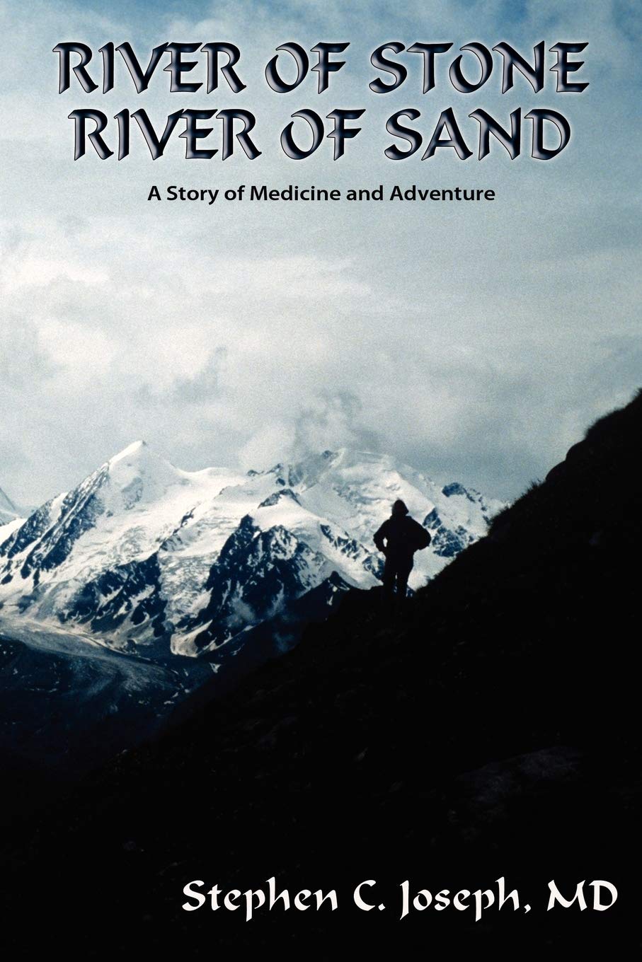 Buy River of Stone, River of Sand: A Story of Medicine and Adventure — BookShops.in