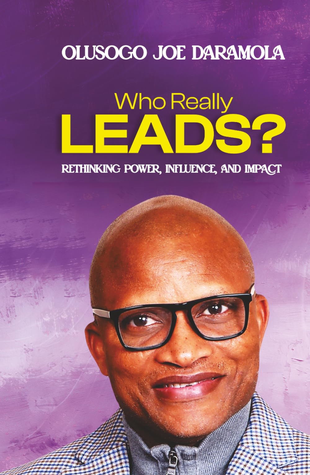 Who Really Leads: Rethinking Power, Influence, and Impact