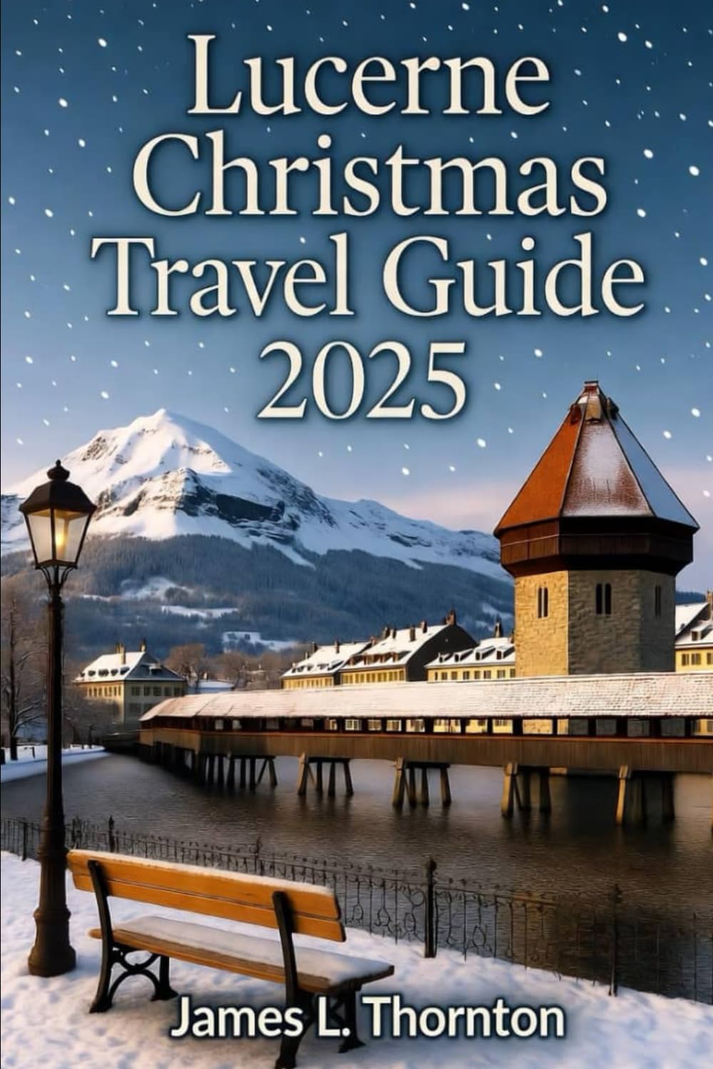 Lucerne Christmas Travel Guide 2025: Unraveling Alpine Festivities, Timeless Traditions, and Unforgettable Journeys