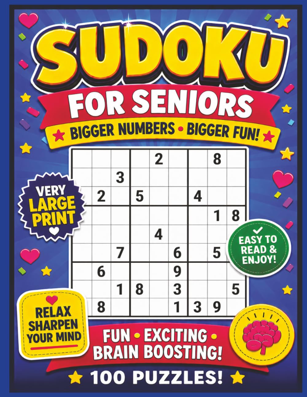 Sudoku for Seniors: 100 Very Large Print Sudoku Puzzles for Seniors with Big Numbers, Easy-to-Read Grids, Medium Difficulty Challenges and Complete Solutions