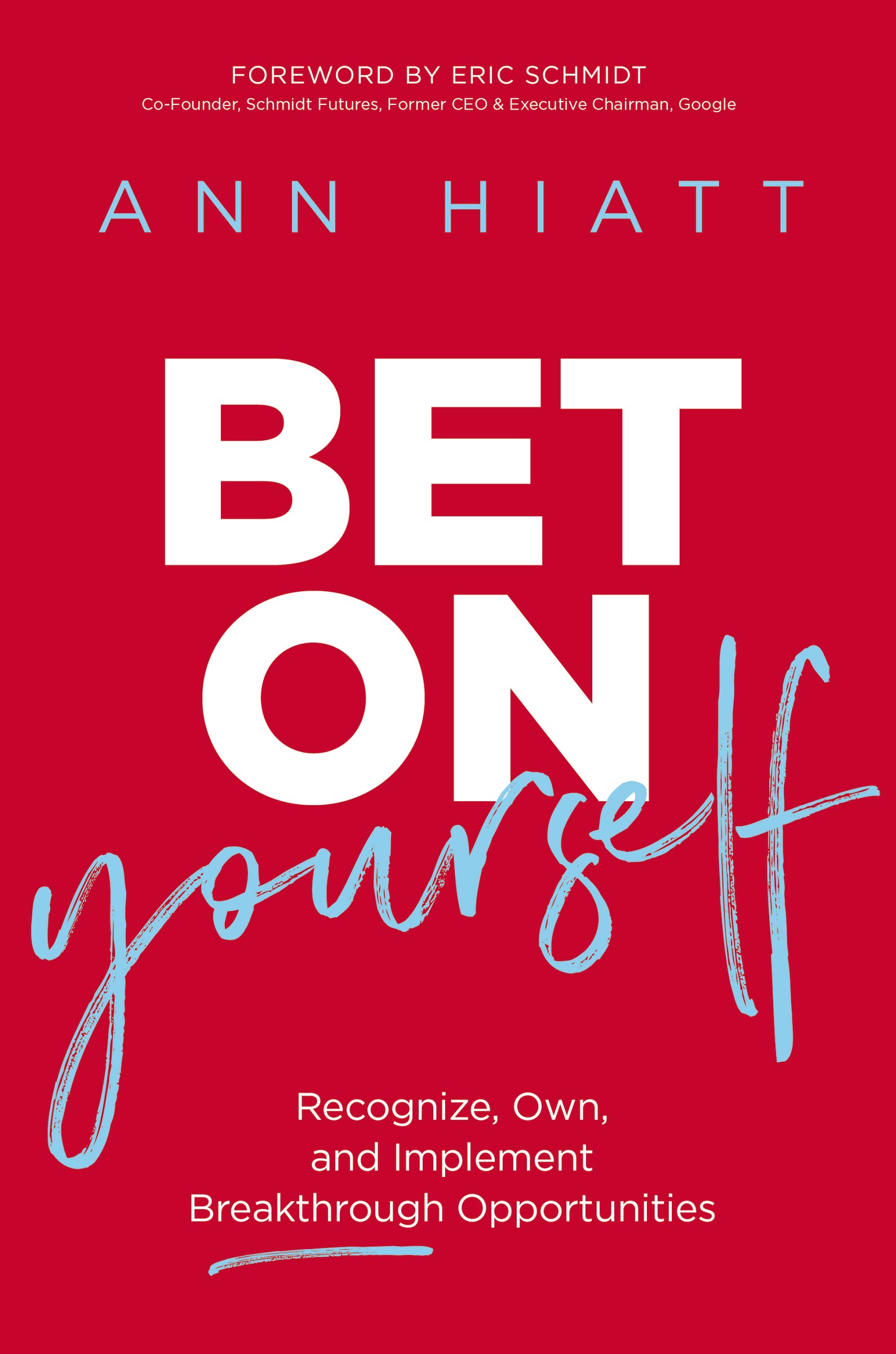 HarperCollins Leadership Bet on Yourself: Recognize, Own, and Implement Breakthrough Opportunities