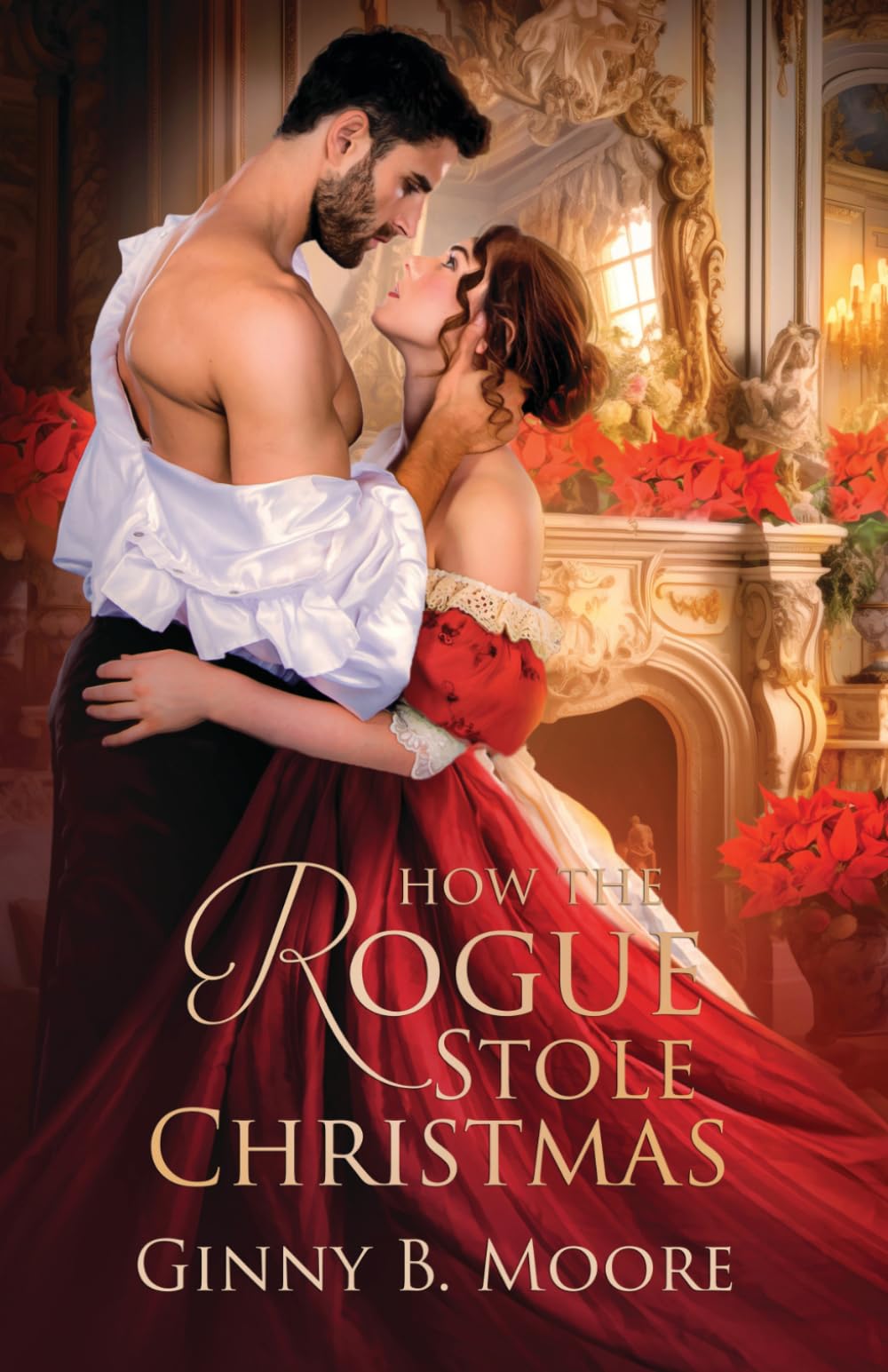 How the Rogue Stole Christmas: A steamy second-chance holiday romance (The Waverlys)