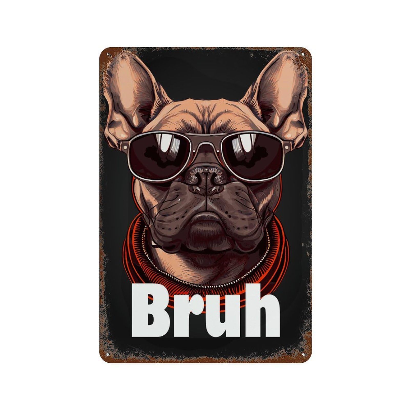 Decorative Tin Sign Bruh English Bulldog Meme 11.8"x7.9", Vintage Wall Decor for Pub, Kitchen And Man Cave Decor