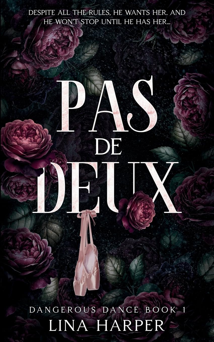 Pas de Deux: A Dark Mafia/Ballet Romance: 1 (A Dangerous Dance)