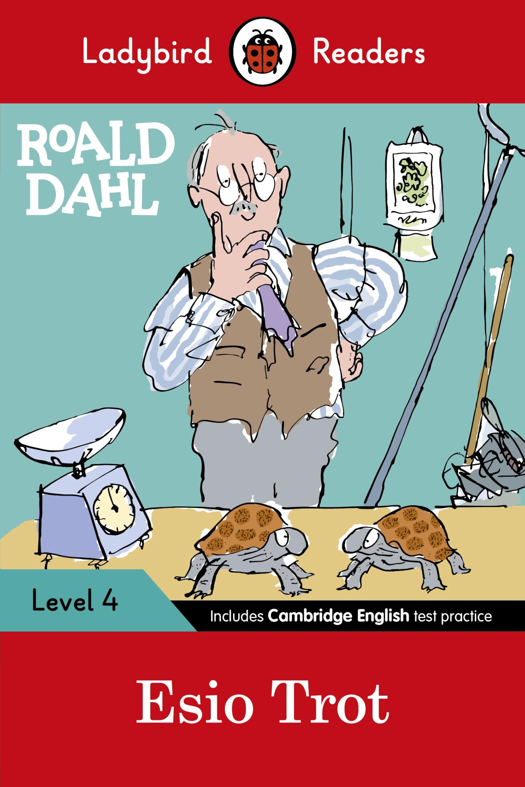 Ladybird Readers Level 4 - Roald Dahl - Esio Trot (ELT Graded Reader)