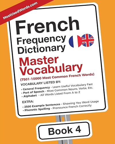 French Frequency Dictionary - Master Vocabulary: 7501-10000 Most Common French Words: 4