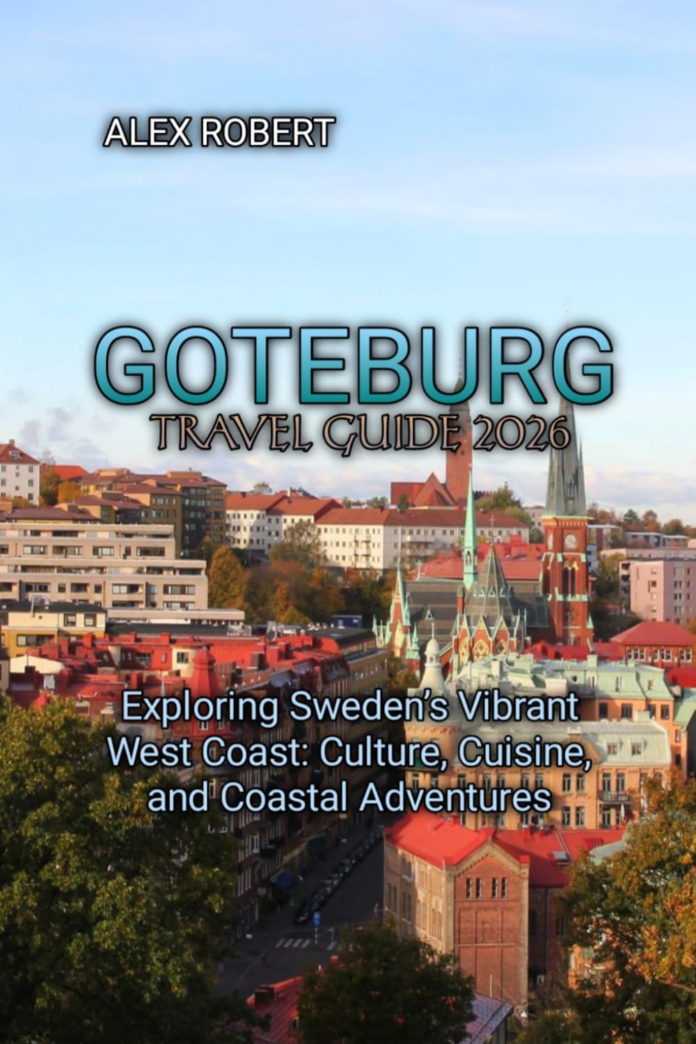 GOTHENBURG TRAVEL GUIDE 2026