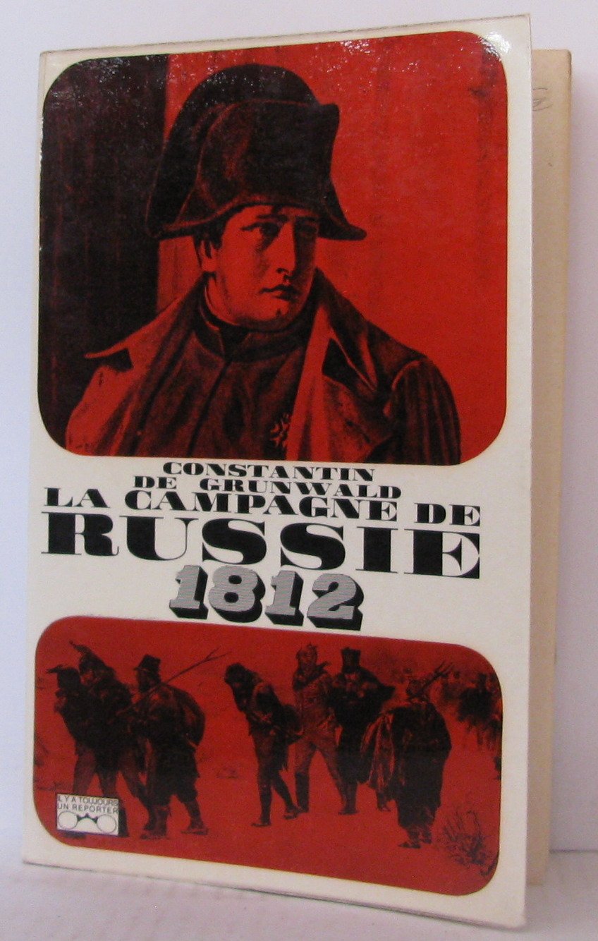 La campagne de russie 21 illustrations et 2 cartes De Grunwald Constantin Books
