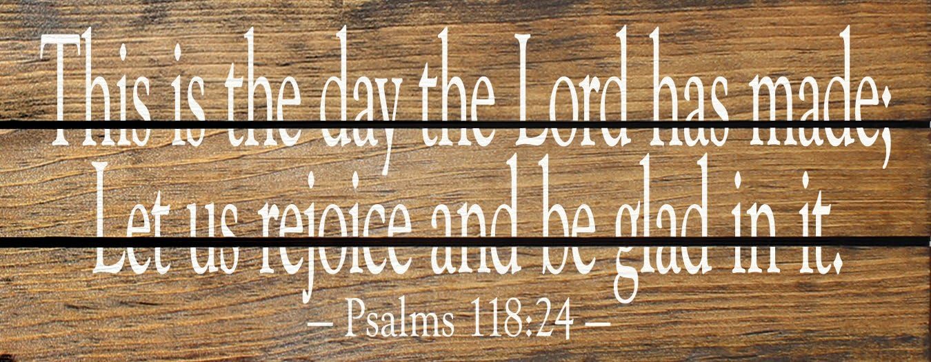 Sawdust City Slatted Wood Sign - This Is The Day The Lord Has Made; Let Us Rejoice... - Psalms 118:24 (Black)