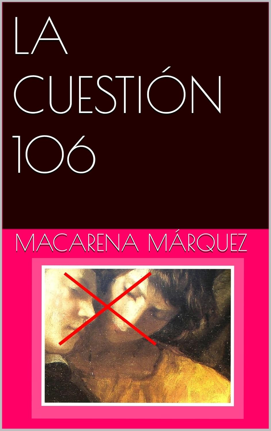 LA CUESTIÓN 106 (Spanish Edition)      Kindle Edition