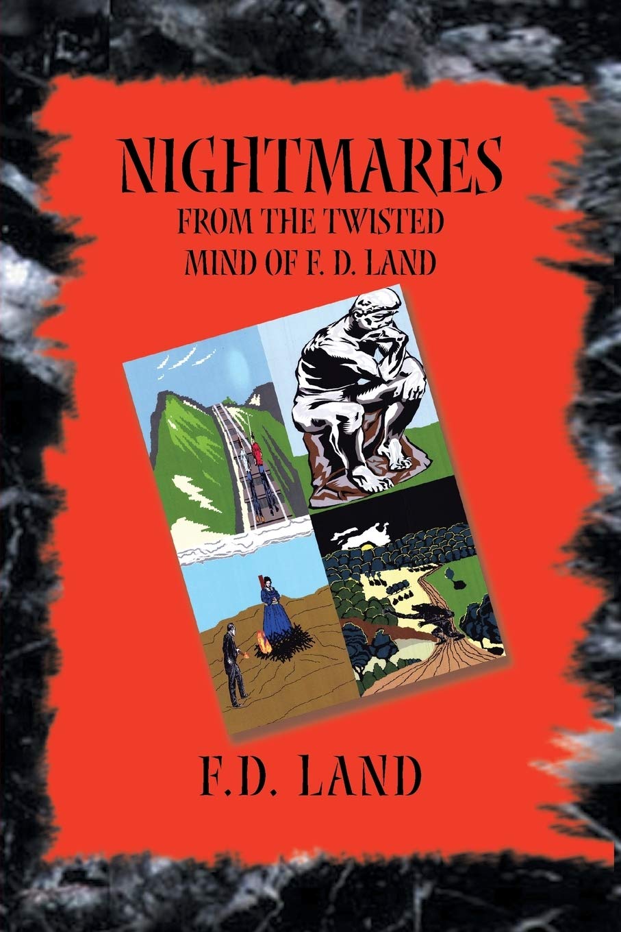 Nightmares Book IX: From the twisted mind of F. D. Land