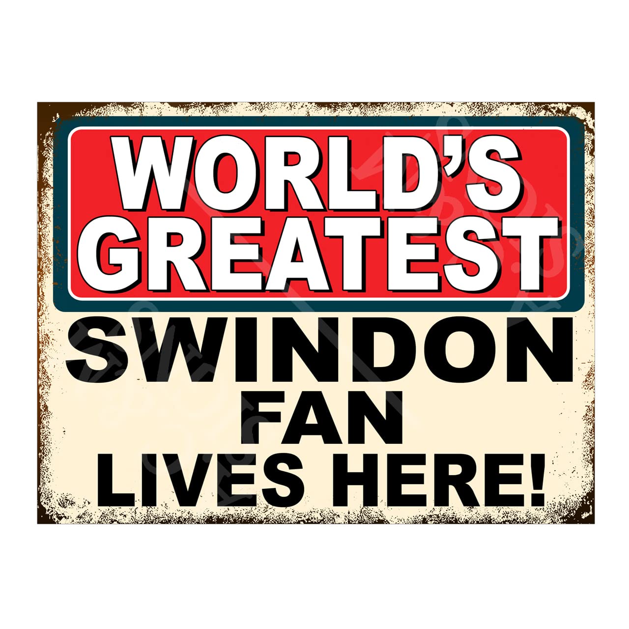Worlds Greatest Swindon Fan Metal Sign Plaque 10x8in ref5482