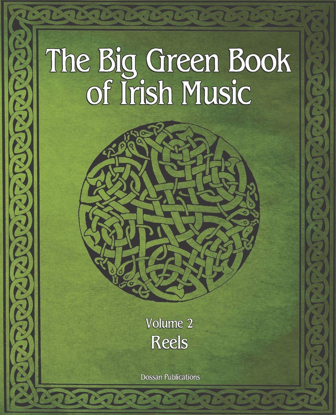 The Big Green Book Of Irish Music, Vol 2: Reels