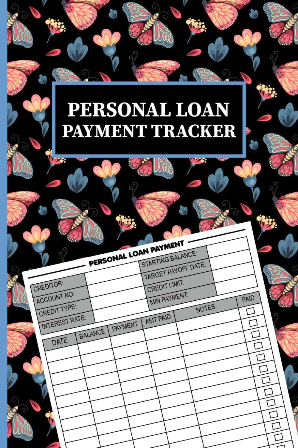 Personal Loan Payment Tracker: Debt Payoff Planner for Managing and Tracking Your Finances for Financial Success