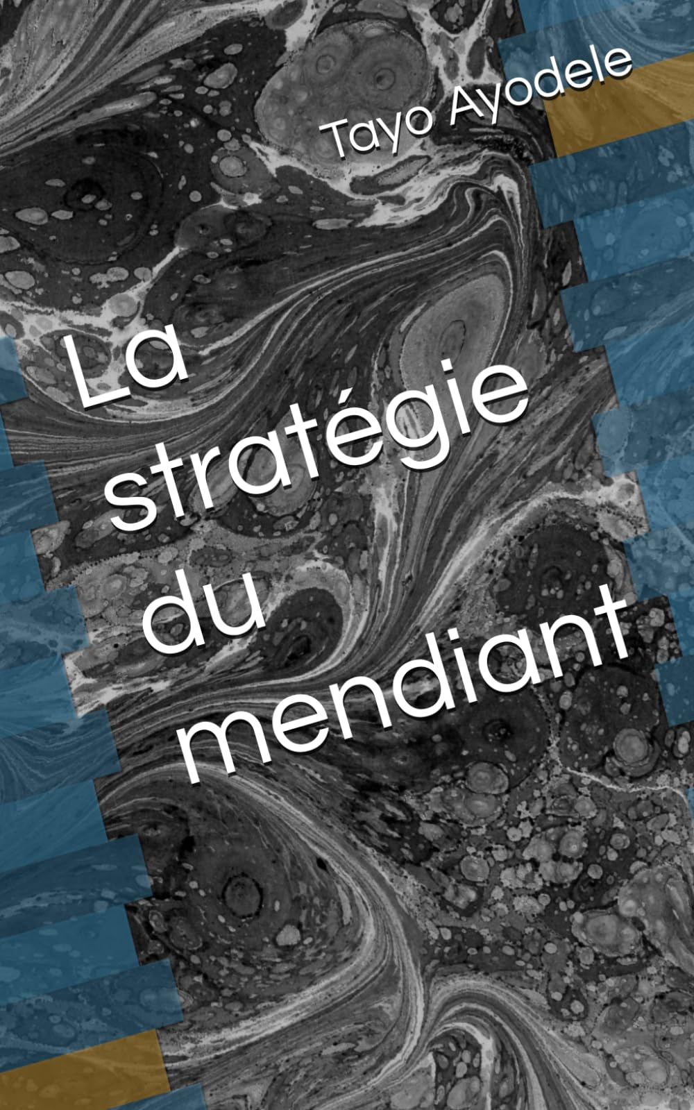 La stratégie du mendiant