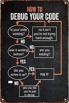 CXHDSY How To Debug Your Code Funny Wall Decor 8 * 12 Inch Retro Metal Sign Posters For Garage man cave repair shop engineer mechanic anywhere you feel is appropriate