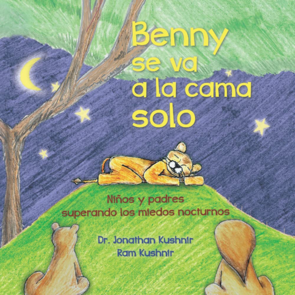 Benny se va a la cama solo: Niños y padres Superando los miedos nocturnos