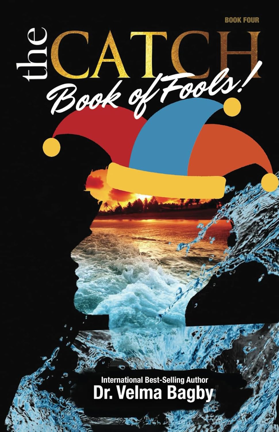 The CATCH Book of Fools Bagby, Dr. Velma 9798990390003