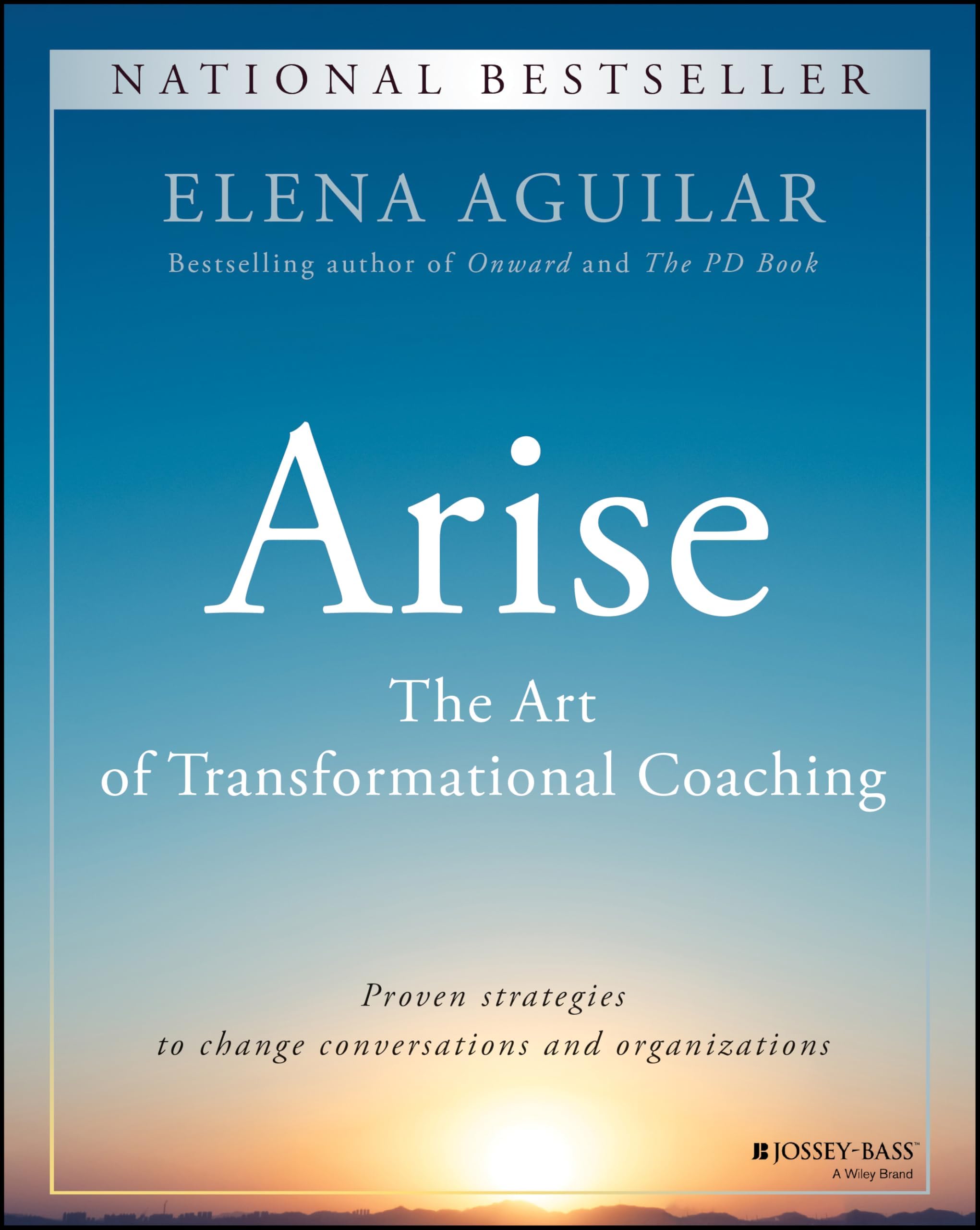 JOSSEY-BASS Arise: The Art of Transformational Coaching