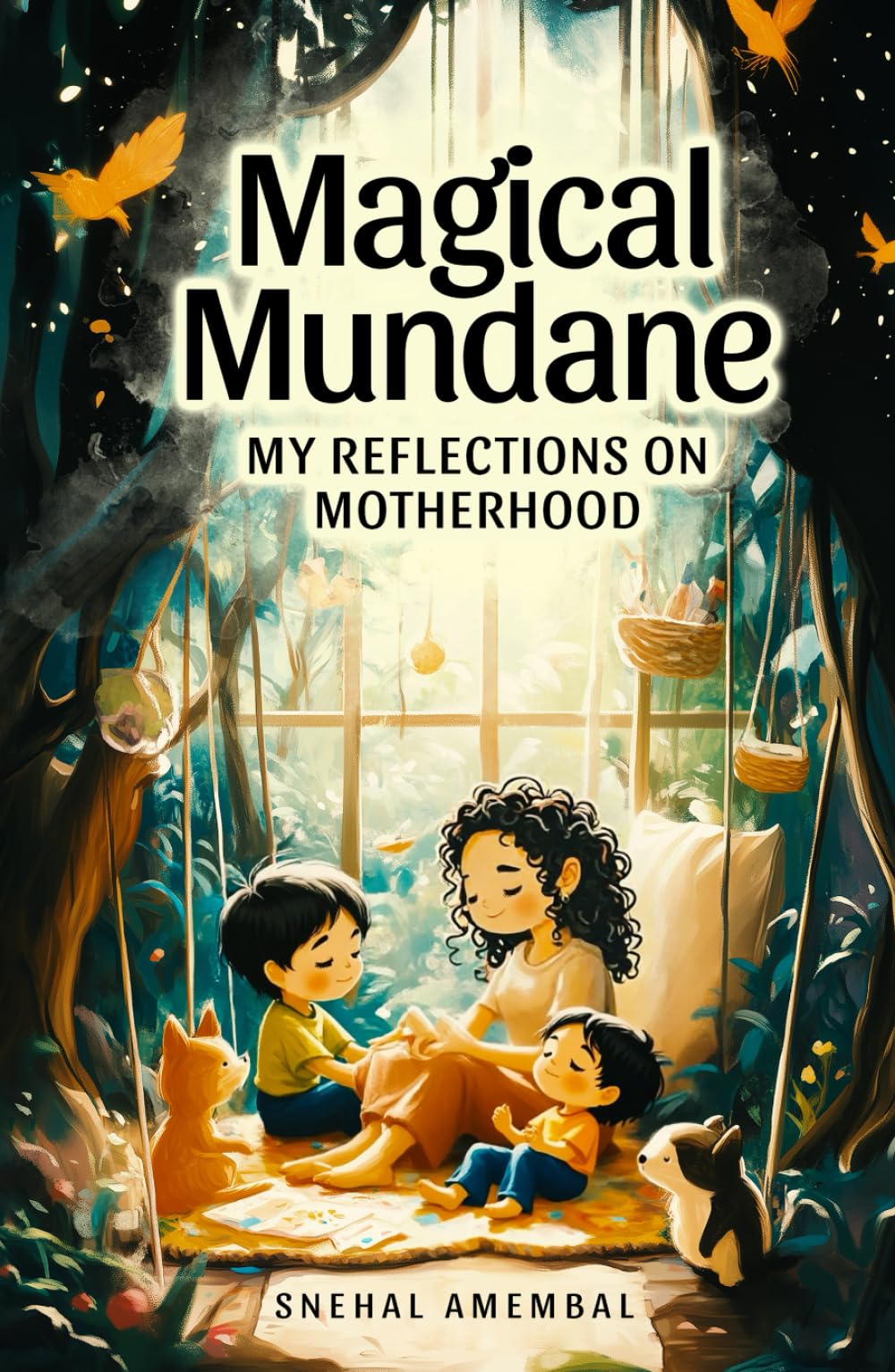 Magical Mundane: My Reflections on Motherhood