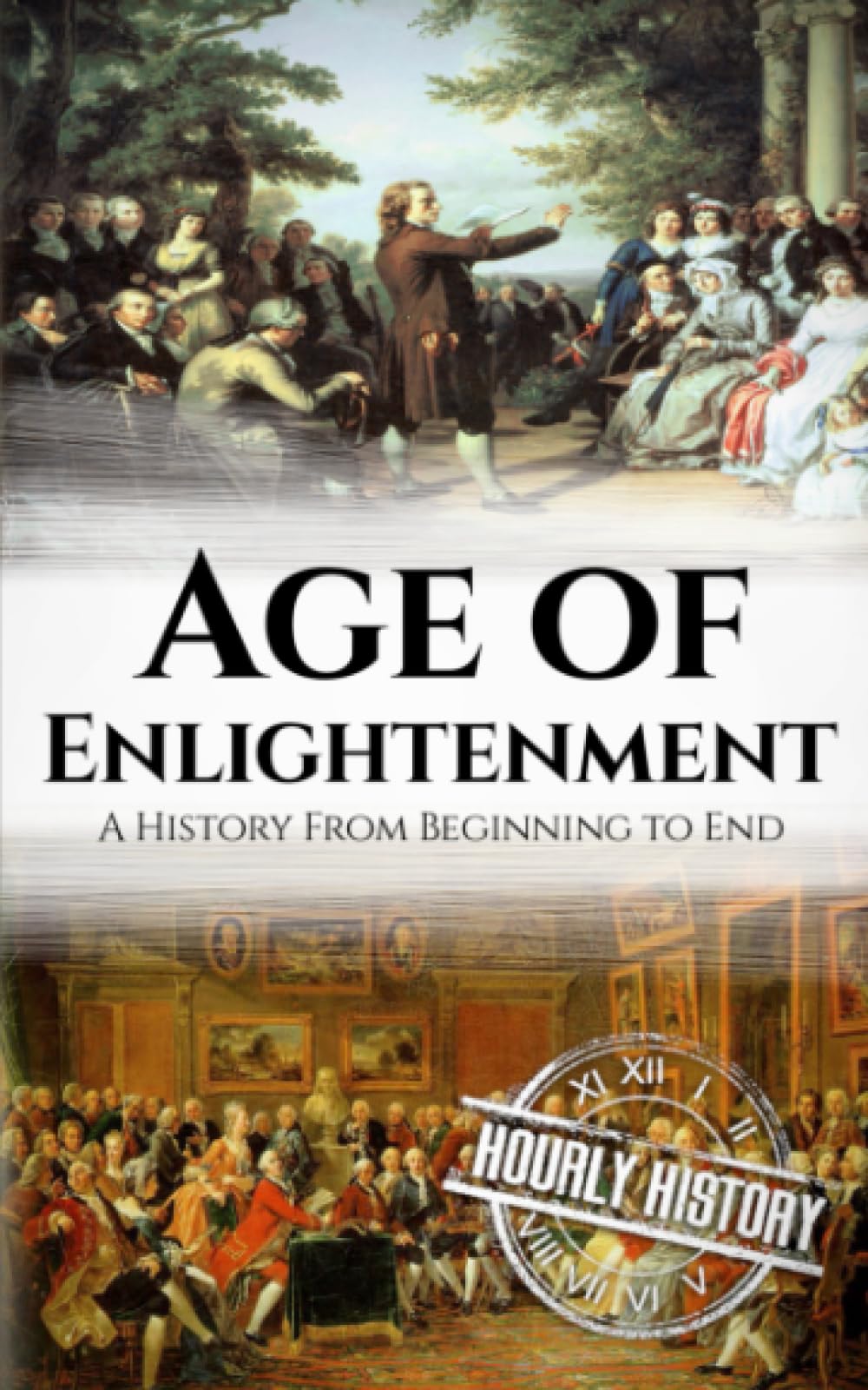 Age of Enlightenment: A History from Beginning to End (Large Print History Books)