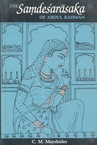 The Samdesarasaka Of Abdul Rahman: With Indexes