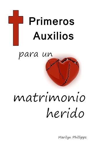 Primeros Auxilios para un Matrimonio Herido (Spanish Edition)