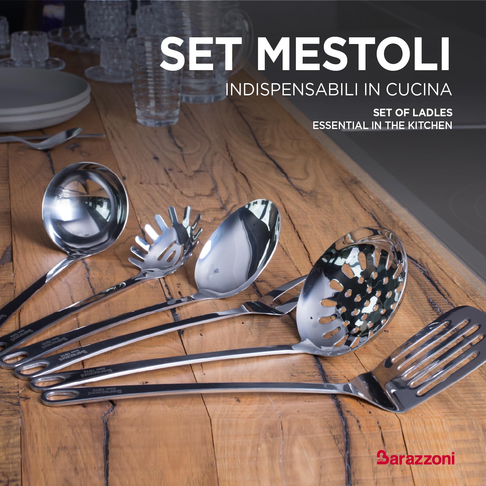 Barazzoni Set mestoli 6 pezzi, Acciaio Inox 18/10. Gli indispensabili in cucina! Dimensioni ideali. PFAS free.