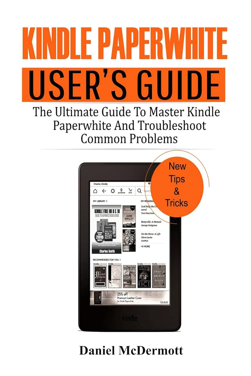 KINDLE PAPERWHITE USER'S GUIDE The Ultimate Guide to Master Kindle