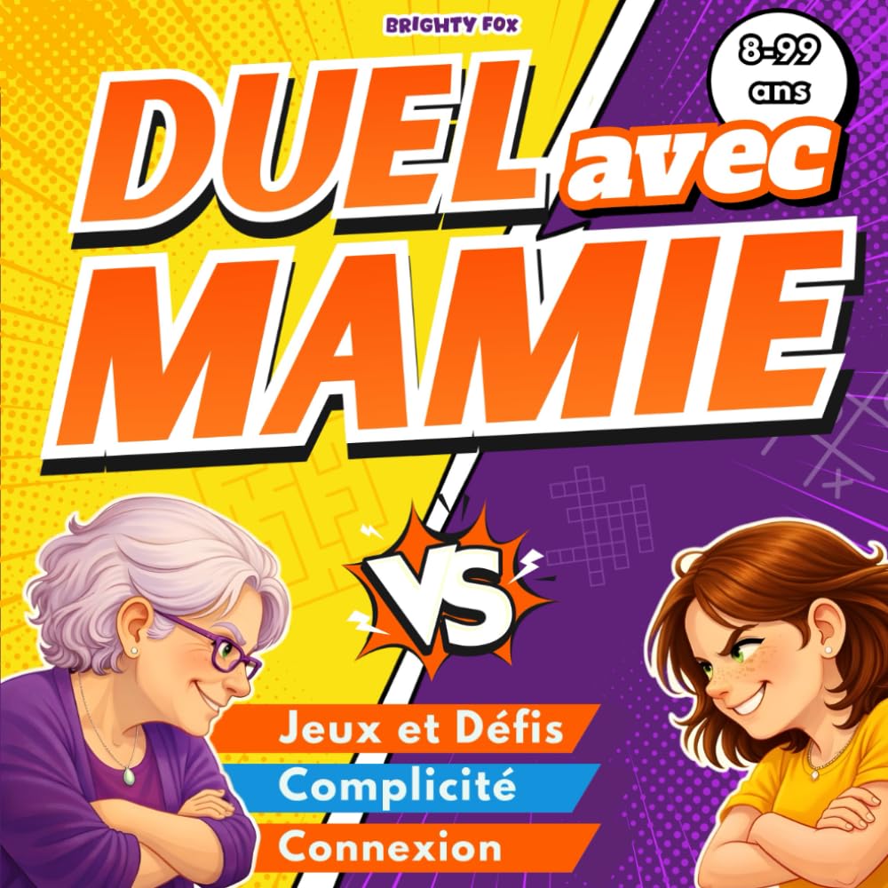 Duel avec Mamie: Un livre d'activités à faire avec sa grand-mère. Jeux & Défis, Complicité et Connexion. Pour Séniors et Enfants/Ados de 8 à 13 ans.