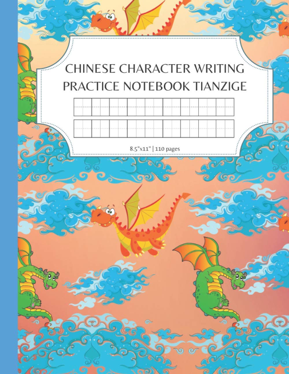 CHINESE CHARACTER WRITING PRACTICE NOTEBOOK TIANZIGE: Chinese writing practice book tian zi ge - an exercise book for Chinese learning - 8.5"x11" great gift for Chinese learners