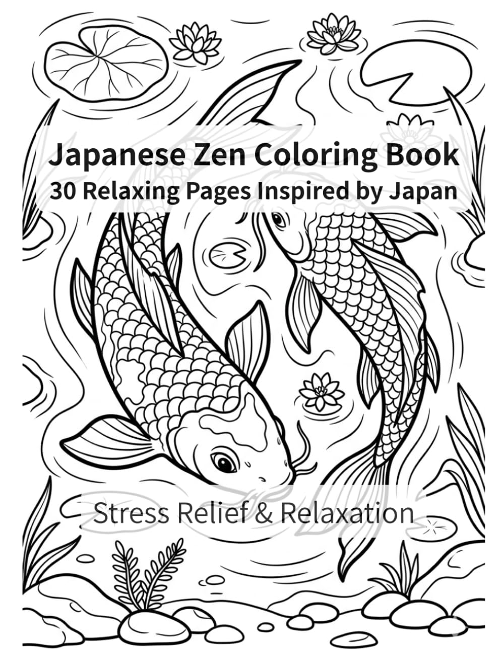 Relaxing Japanese Garden Coloring Book for Adults: Stress Relief & Relaxation