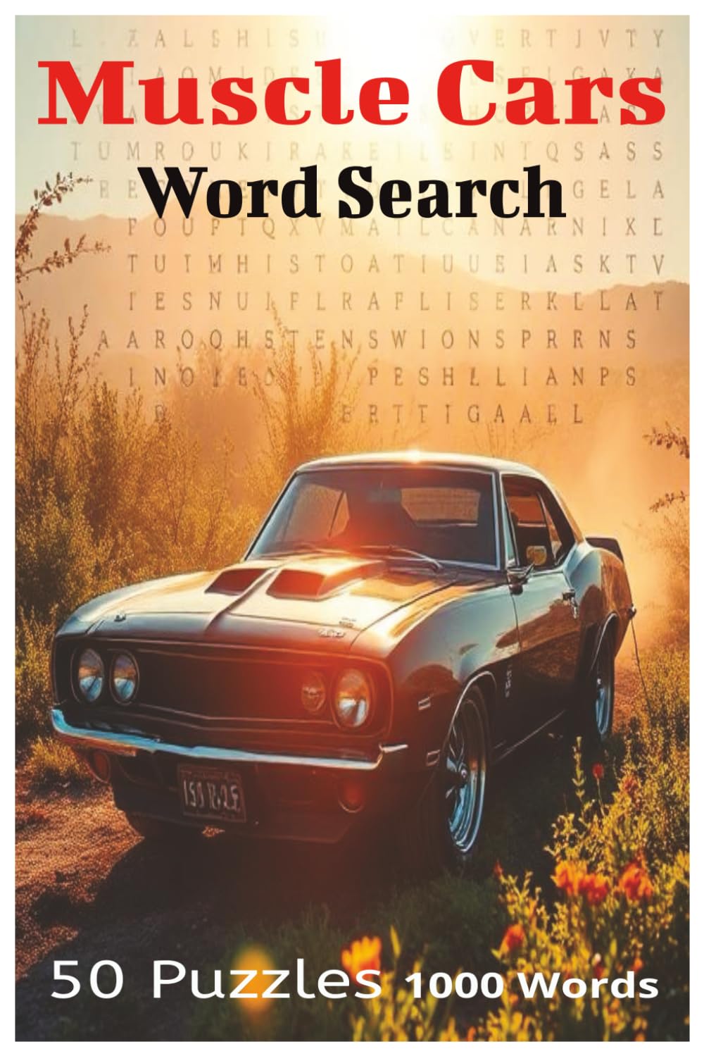 MUSCLE CARS Word Search 6x9 inches, 50 Puzzles, Great for vacation, holidays and Relaxing: Great for Travel!